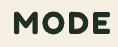 Mode Designs